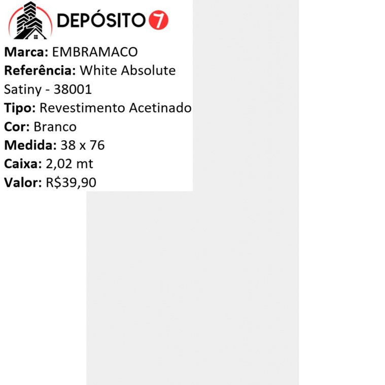 EMBRAMACO REVESTIMENTO 38 X 76 RT38001 ACETINADO WHITE ABSOLUTE SATINY (CAIXA COM 2,02MT)