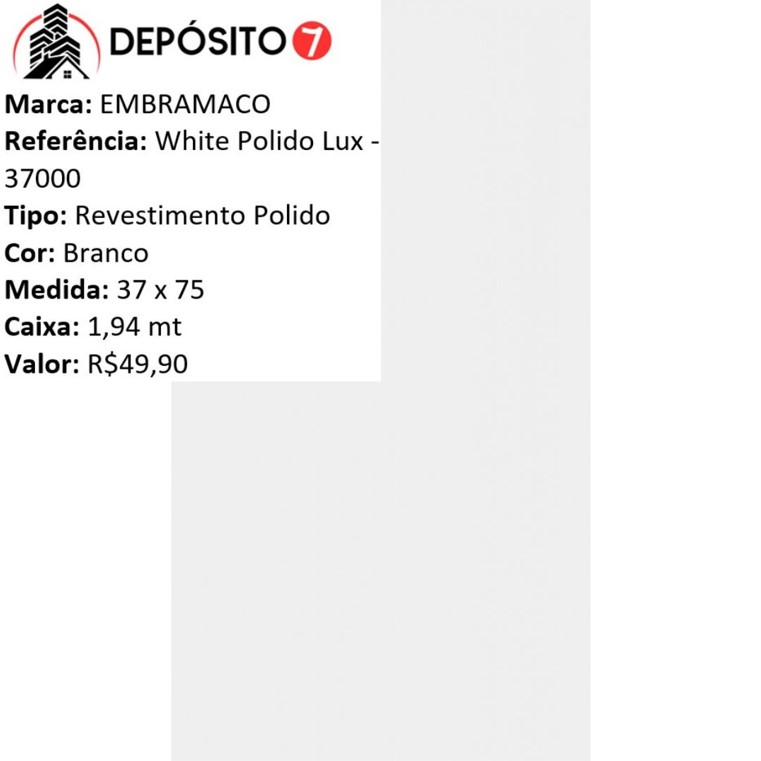 EMBRAMACO REVESTIMENTO 37 X 75 P37000 WHITE POLIDO LUX (CAIXA COM 1,94MT)