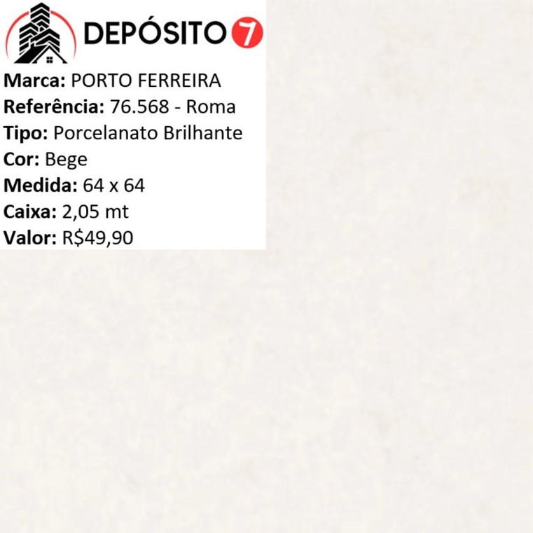 PORTO FERREIRA PORCELANATO BEGE 64 X 64 76568 ROMA (CAIXA COM 2,05 MT)